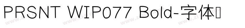 PRSNT WIP077 Bold字体转换